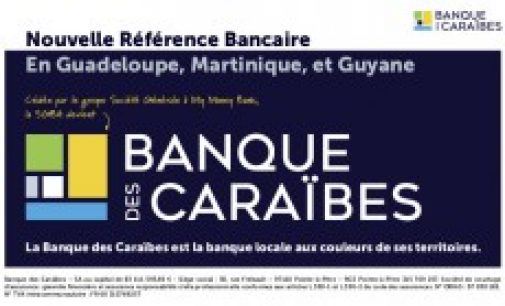 Antilles-Guyane : La Société générale devient la « Banque des Caraïbes » après avoir été cédée à My Money Bank