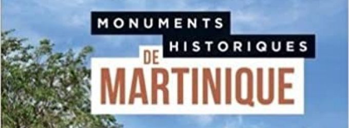 Les Monuments historiques de Martinique… par Michel Herland