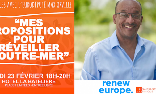 Les propositions de Max Orville pour réveiller l’Outre-Mer – Conférence-débat de l’Eurodéputé