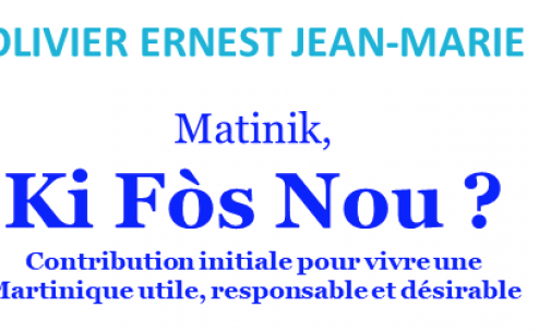 Ki Fòs Nou ?, la nouvelle « contribution » d’Olivier Ernest Jean-Marie