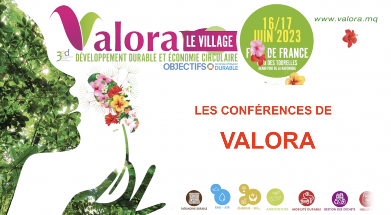 Valora 2023 : Découvrez les conférences engagées pour un avenir durable en Martinique !