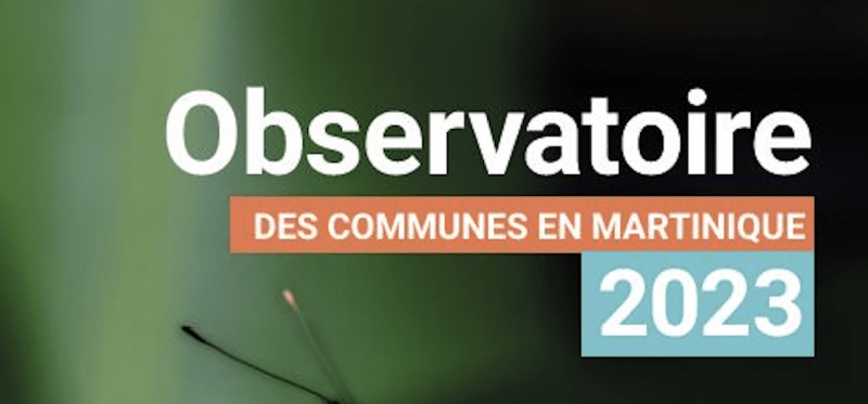 OBSERVATOIRE DES COMMUNES EN MARTINIQUE 2023 - by AFD