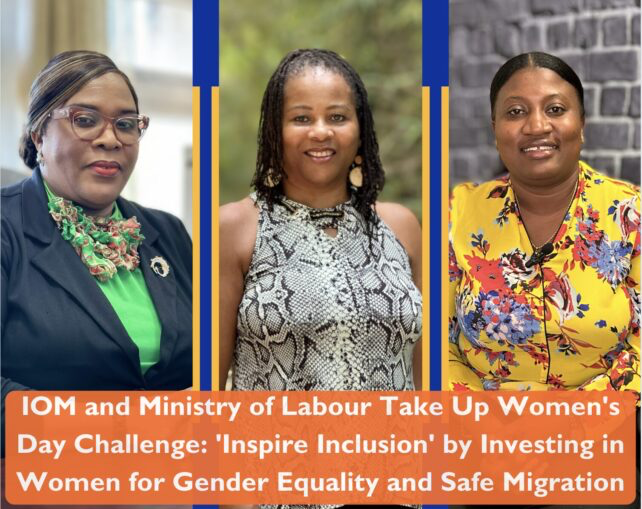 L'OIM et le Ministère du travail relèvent le défi de la Journée de la femme : ＂ Inspirer l'inclusion ＂ en investissant dans les femmes pour l'égalité des sexes et la migration sûre.
