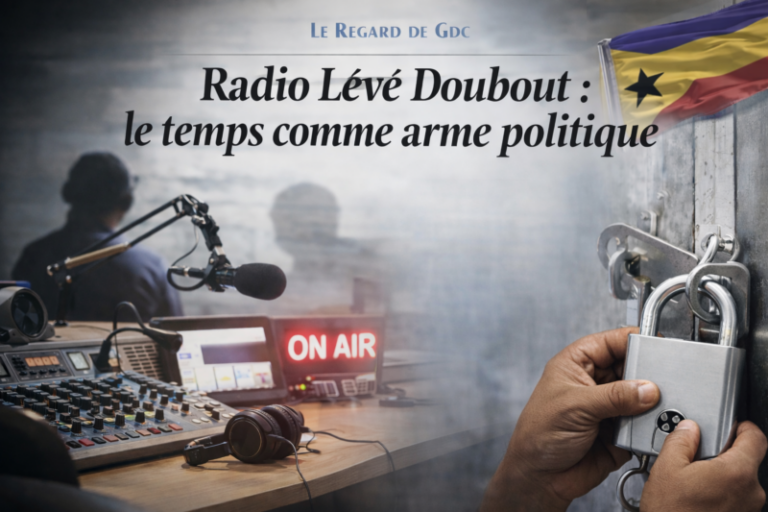 Radio Lévé Doubout : le temps comme arme politique Le Regard de Gdc