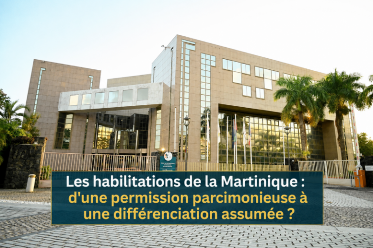 Authorizations in Martinique: From a Restrictive Approach to a Deliberate Differentiation?